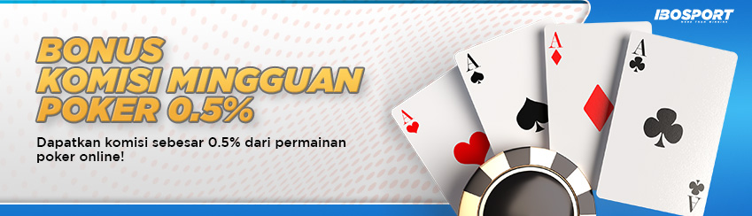 KOMISI MINGGUAN POKER 0.5% IBOSPORT